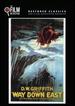 Way Down East (the Film Detective Restored Version)