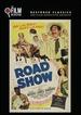 Road Show (the Film Detective Restored Version)