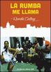 La Rumba Me Llama (Rumba Calling)