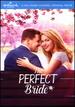 The Perfect Bride
