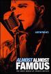 Almost Almost Famous