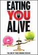 Eating You Alive