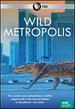 Wild Metropolis