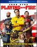 Playing With Fire