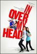 In Over My Head