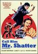 Call Him Mr. Shatter (Aka Shatter)