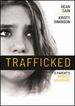 Trafficked: a Parent's Worst Nightmare