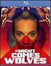 At Night Comes Wolves [Blu-Ray]