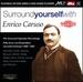 Surround Yourself with Enrico Caruso