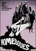 Homebodies