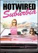Hotwired in Suburbia