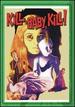 Kill, Baby Kill