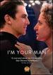 I'M Your Man