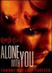 Alone With You