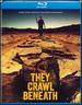 They Crawl Beneath