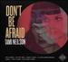 Don't Be Afraid