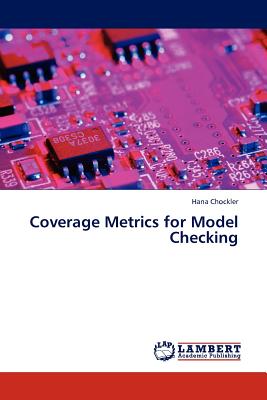 Coverage Metrics for Model Checking - Chockler, Hana