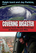 Covering Disaster: Lessons from Media Coverage of Katrina and Rita