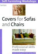 Covers for Sofas and Chairs: (Soft Furnishing Workshop Series)