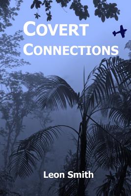 Covert Connections - Smith, Leon