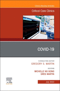Covid-19, an Issue of Critical Care Clinics: Volume 38-3