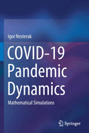 COVID-19 Pandemic Dynamics: Mathematical Simulations