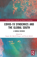 COVID-19 Syndemics and the Global South: A World Divided