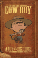 Cow Boy Vol. 1 a Boy and His Horse