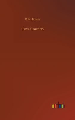 Cow-Country - Bower, B M
