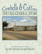 Cowbells & Coffins: The Old General Store