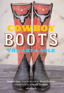 Cowboy Boots: The Art & Sole