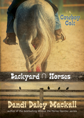 Cowboy Colt - Mackall, Dandi Daley