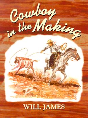 Cowboy in the Making - James, Will