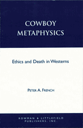 Cowboy Metaphysics: Ethics and Death in Westerns