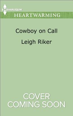Cowboy on Call - Riker, Leigh