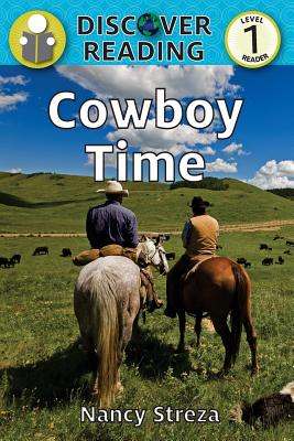 Cowboy Time: Level 1 Reader - Streza, Nancy