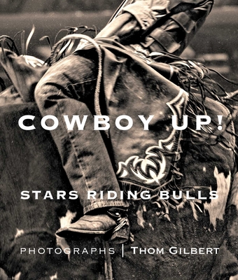 Cowboy Up: Stars Riding Bulls - Gilbert, Thom