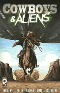 Cowboys & Aliens - Foley, Andrew, Pro, and Calero, Dennis, and Van Lente, Fred