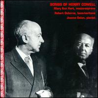Cowell: Songs - Jeanne Golan (piano); Les Scott (clarinet); Mary Ann Hart (mezzo-soprano); Maureen Hynes (cello);...