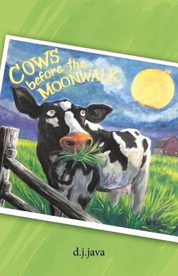 Cows Before the Moonwalk - D J Java
