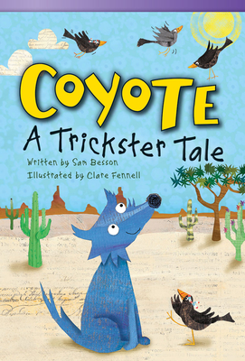 Coyote: A Trickster Tale - Besson, Sam, and Lessac, Frane