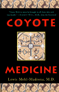 Coyote Medicine: Lessons from Native American Healing