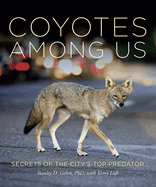 Coyotes Among Us: Secrets of theCity's Top Predator