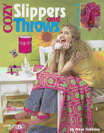 Cozy Slippers and Throws: 10 Projects
