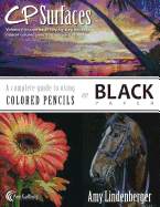 CP Surfaces: A Complete Guide to Using Colored Pencils on Black Paper