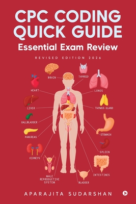 CPC Coding Quick Guide: Essential Exam Review - Aparajita Sudarshan