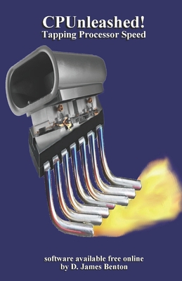 CPUnleashed!: Tapping Processor Speed - Benton, D James