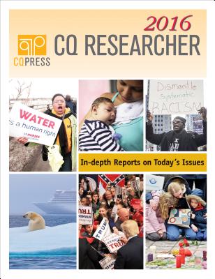 CQ Researcher Bound Volume 2016 - Researcher, Cq (Editor)