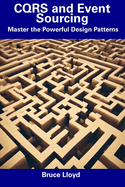 CQRS and Event Sourcing: Master the Powerful Design Patterns