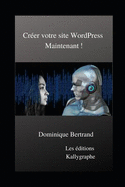 Cr?er Votre Site Wordpress Maintenant !